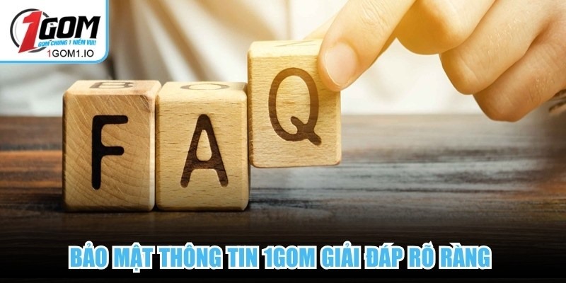 Câu Hỏi Thường Gặp 2 Bảo mật thông tin 1Gom giải đáp rõ ràng trong mục hướng dẫn người dùng