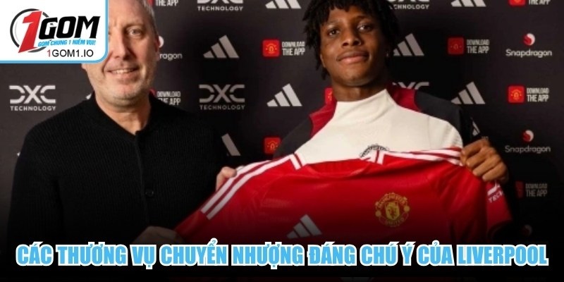Liverpool chuyển nhượng - Cập Nhật Tình Hình Mới Nhất 4 Các thương vụ chuyển nhượng đáng chú ý của Liverpool